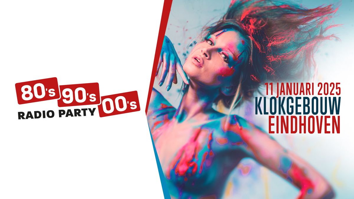 80's 90's & 00's Radio Party || Klokgebouw Eindhoven 