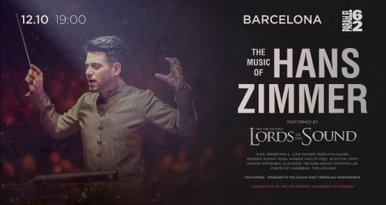 LORDS OF THE SOUND \u00abThe Music Of Hans Zimmer\u00bb | Barcelona | 12.10
