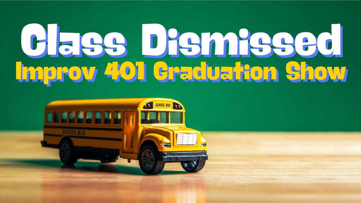 Class Dismissed: The 401 Graduation Show