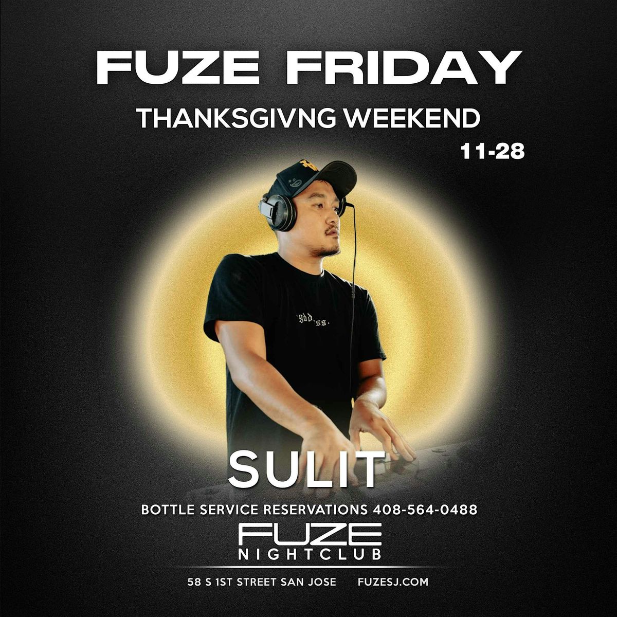FUZE FRIDAY NOVEMBER 28TH THANKSGIVING WEEKEND SULIT