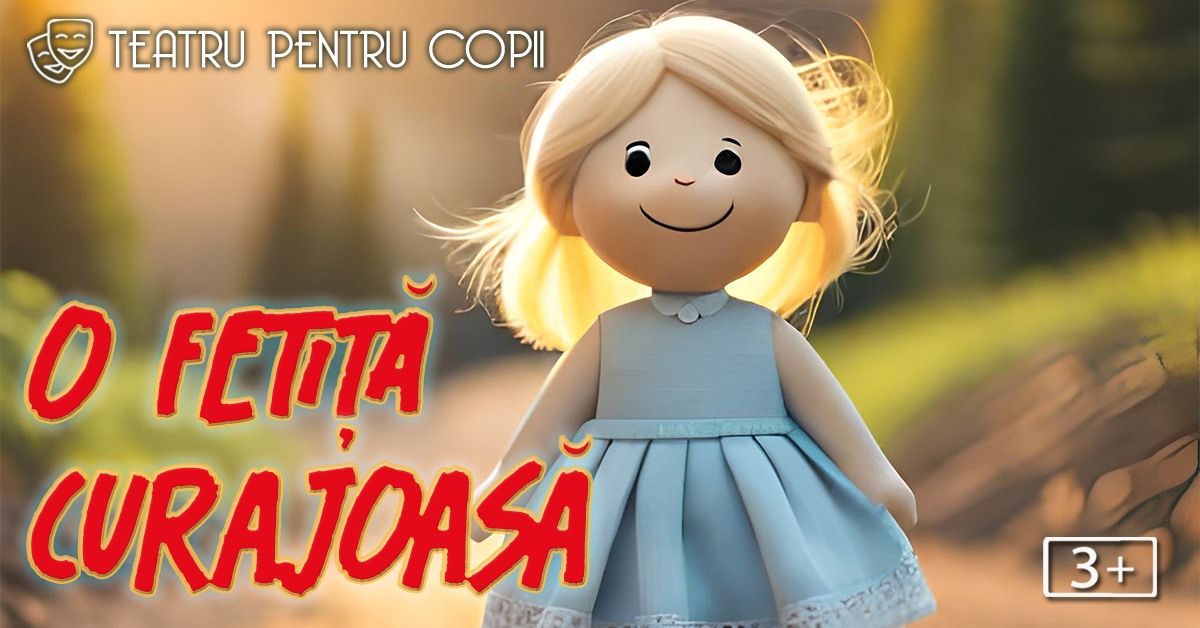 O feti\u021b\u0103 curajoas\u0103 - teatru pentru copii @ Diverta Lipscani - Centrul Vechi