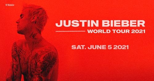 JUSTIN BIEBER WORLD TOUR 2021 - JUNE 23, 2021