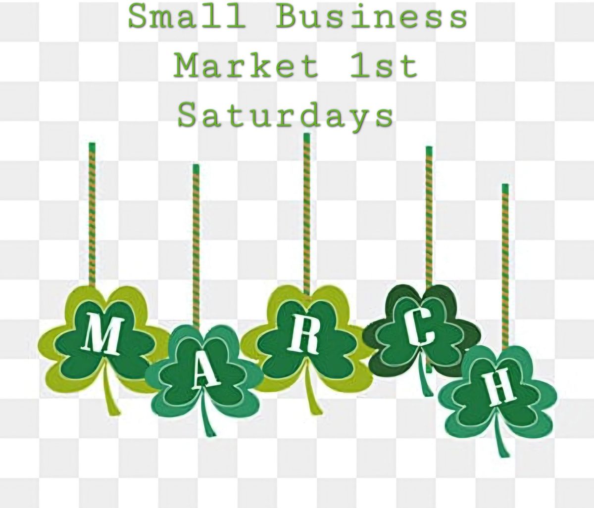 March Small Business Market 1st Saturdays