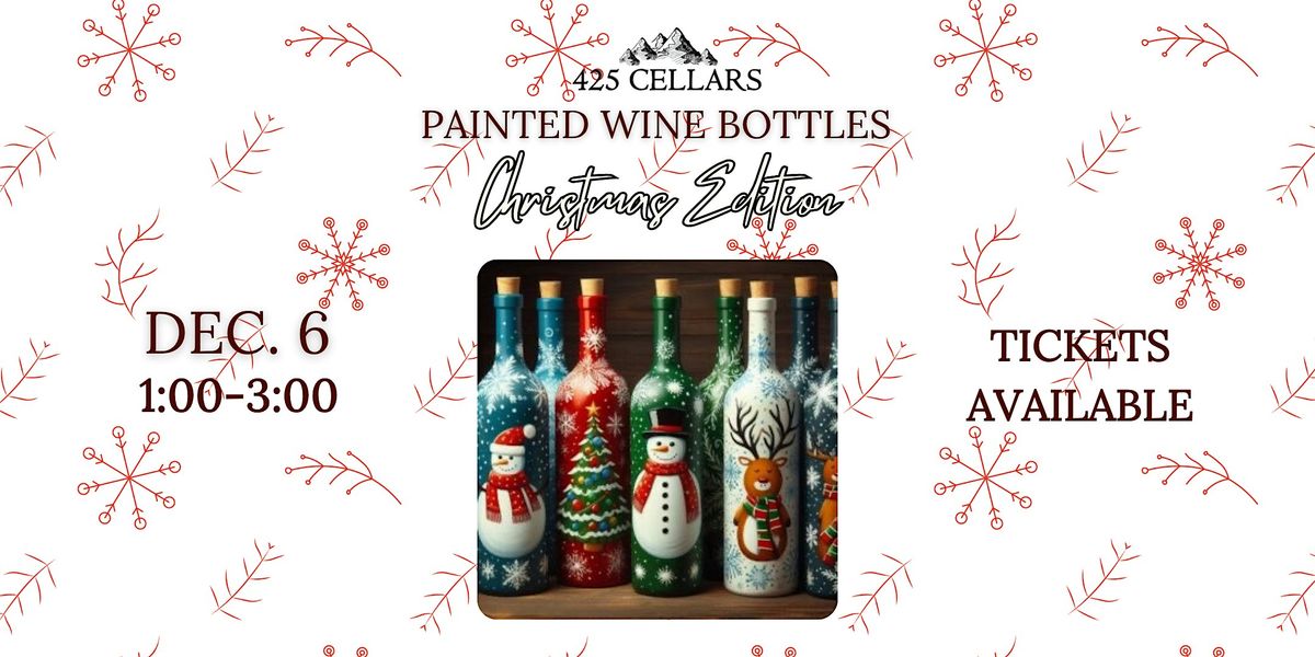 Painted Wine Bottles: Christmas Edition