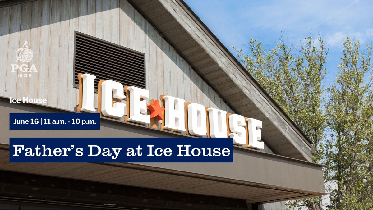 Father's Day at Ice House