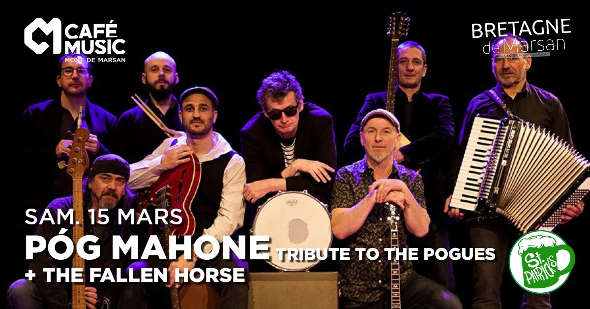 P\u00d3G MAHONE + THE FALLEN HORSE - Bretagne de Marsan