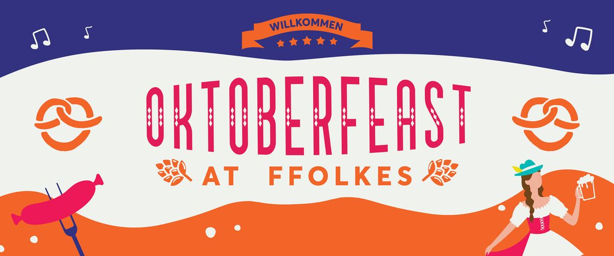 OktoberFEAST: Weekend Two (Friday)