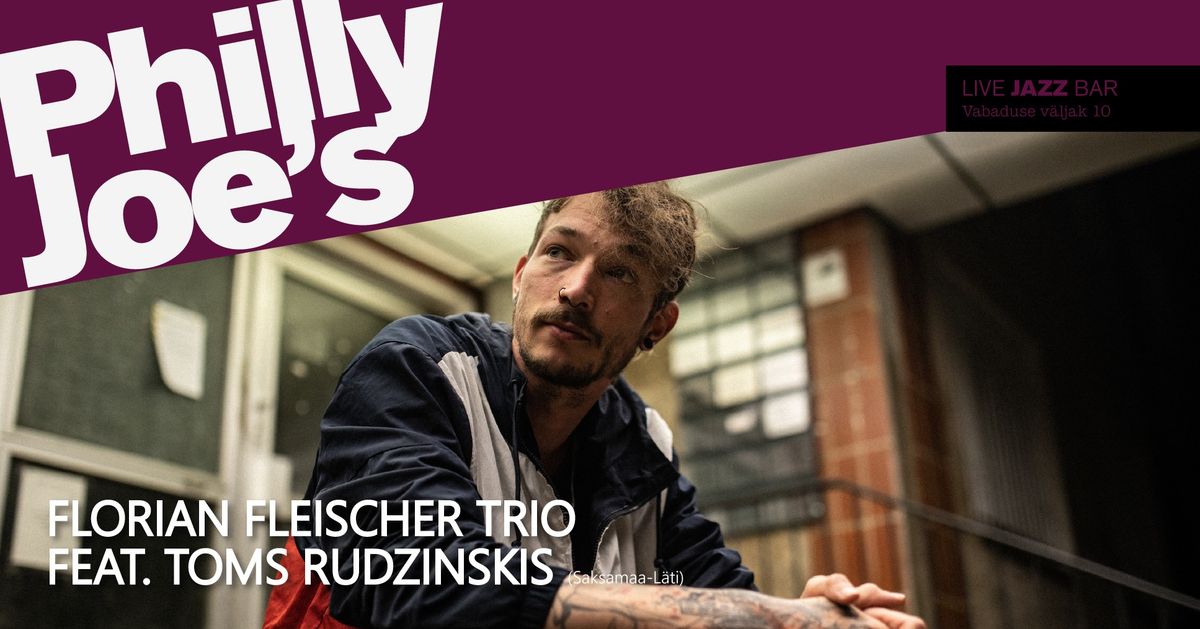 Florian Fleischer Trio Feat. Toms Rudzinskis (Saksamaa-L\u00e4ti)