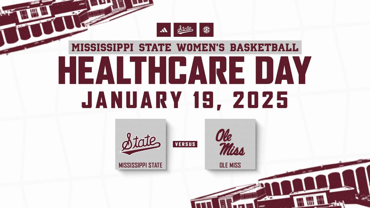 Healthcare Day x Mississippi State Women's Basketball