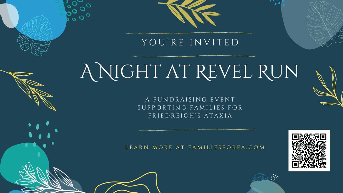 A Night at Revel Run: A fundraising event supporting Families for Friedreich's Ataxia 