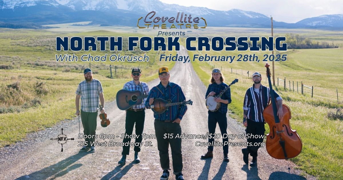 North Fork Crossing w\/ Chad Okrusch at The Covellite Theatre