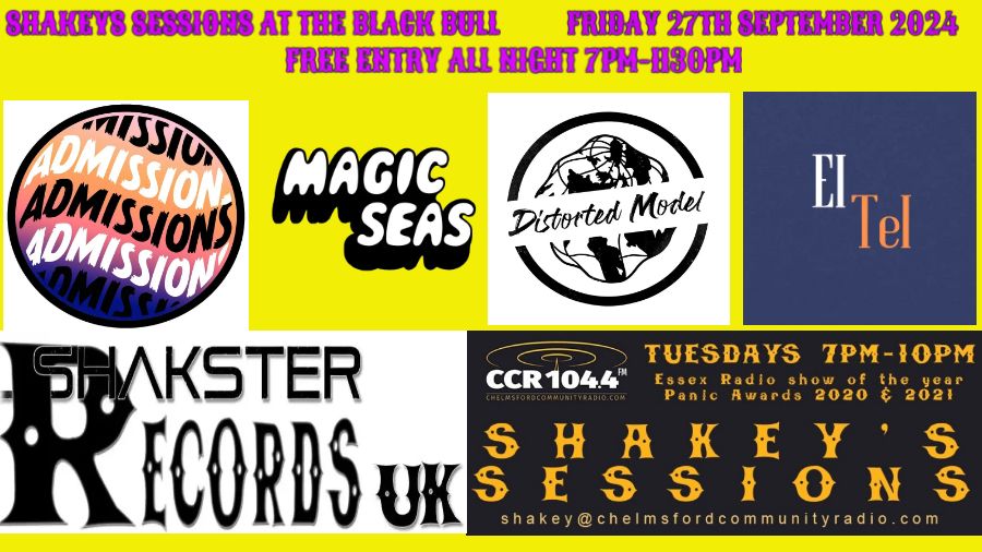 SHAKEYS SESSIONS -FRIDAY 27th SEPTEMBER 2024 -  BLACK BULL CHELMSFORD 