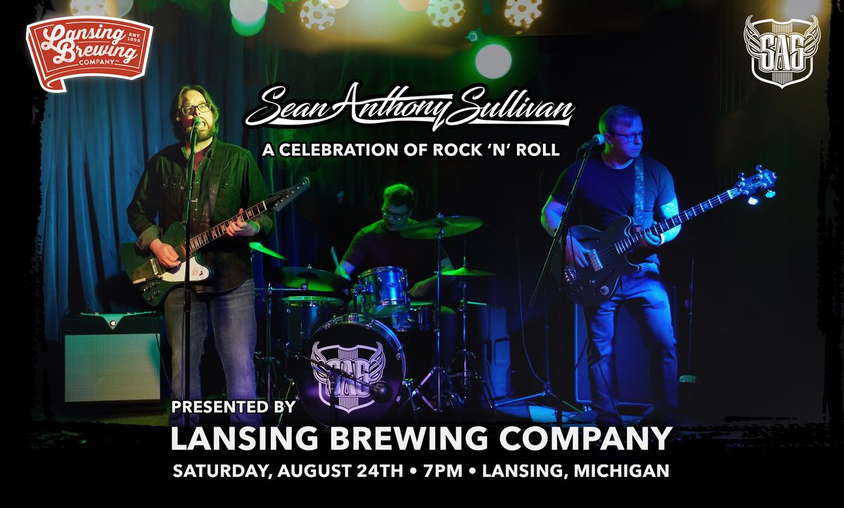 Lansing Brewing Company presents Sean Anthony Sullivan "A Celebration of Rock 'n' Roll"