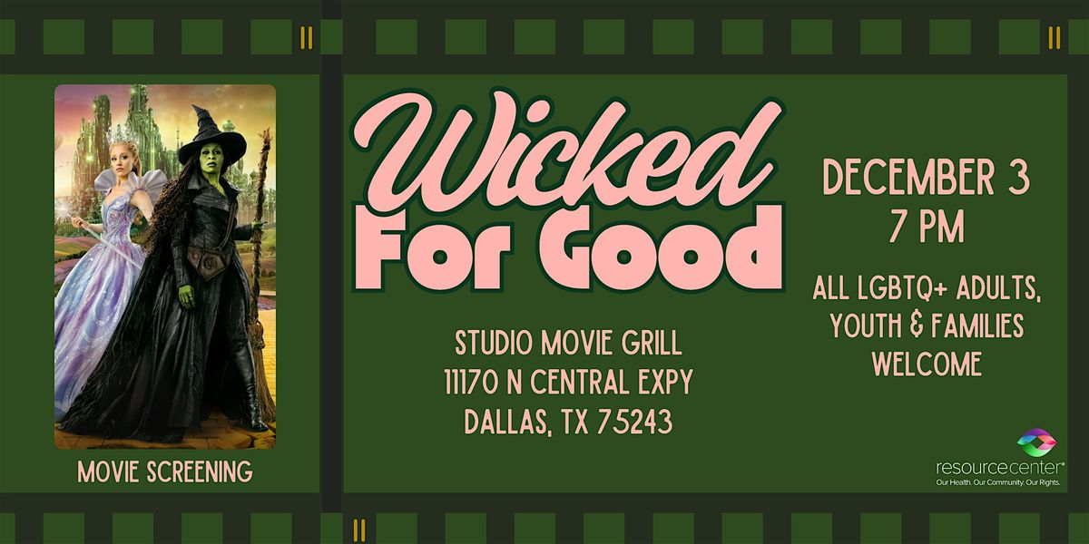 Wicked: For Good Movie Screening (All LGBTQ+ Adults, Youth, & Families)