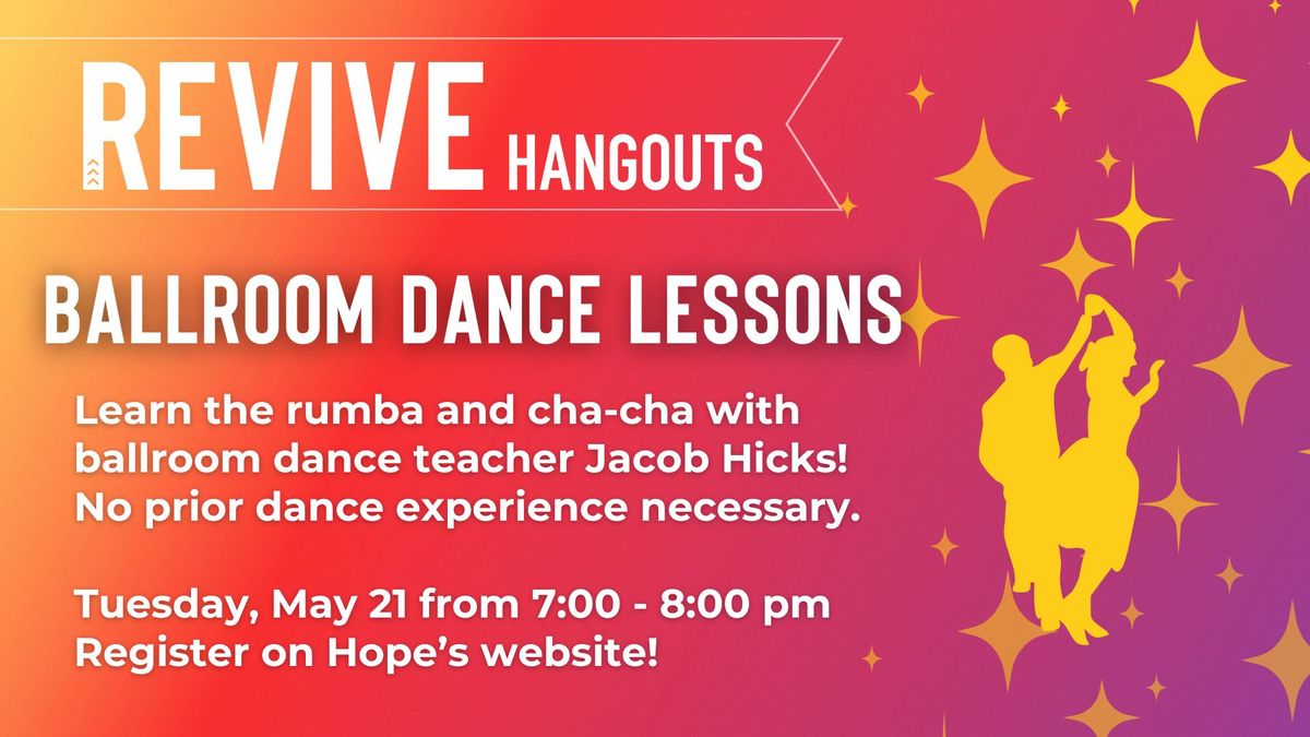 REVIVE Hangout: Ballroom Dance Lessons: Rumba and Chacha