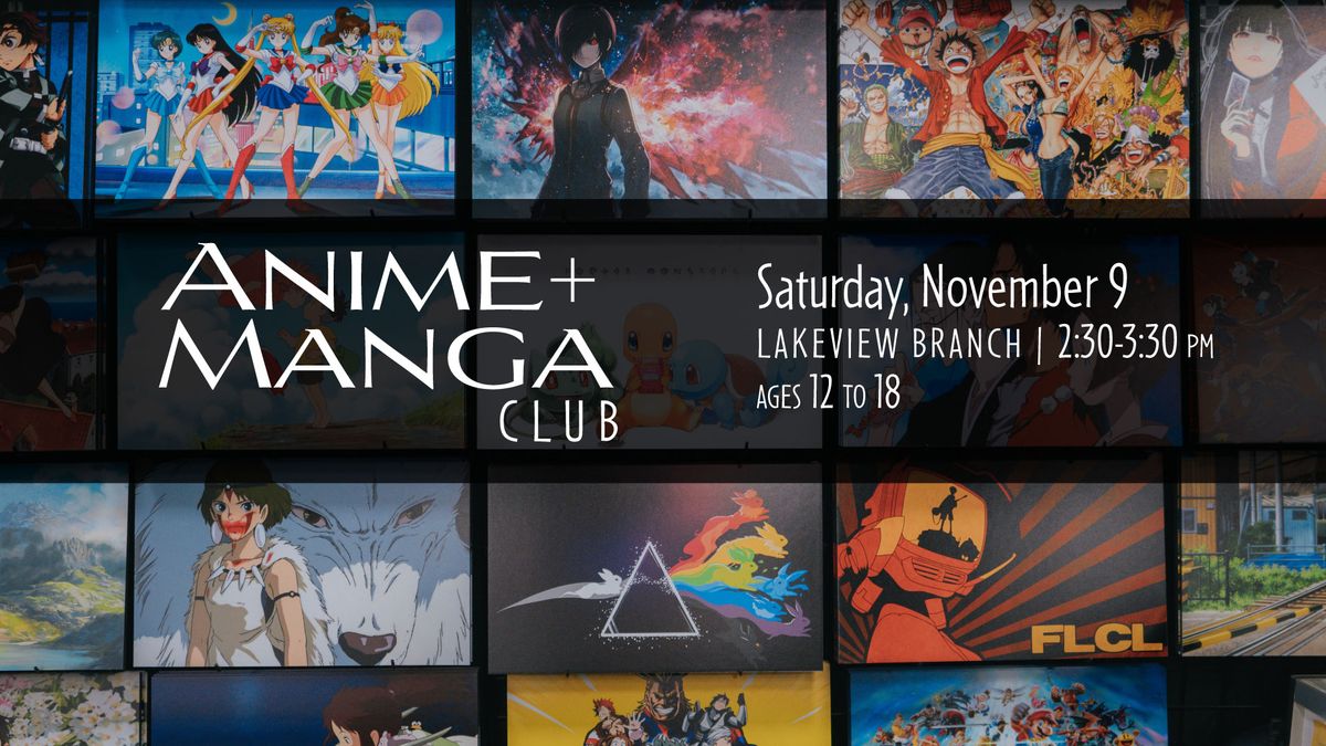 Anime + Manga Club @ Lakeview Branch 