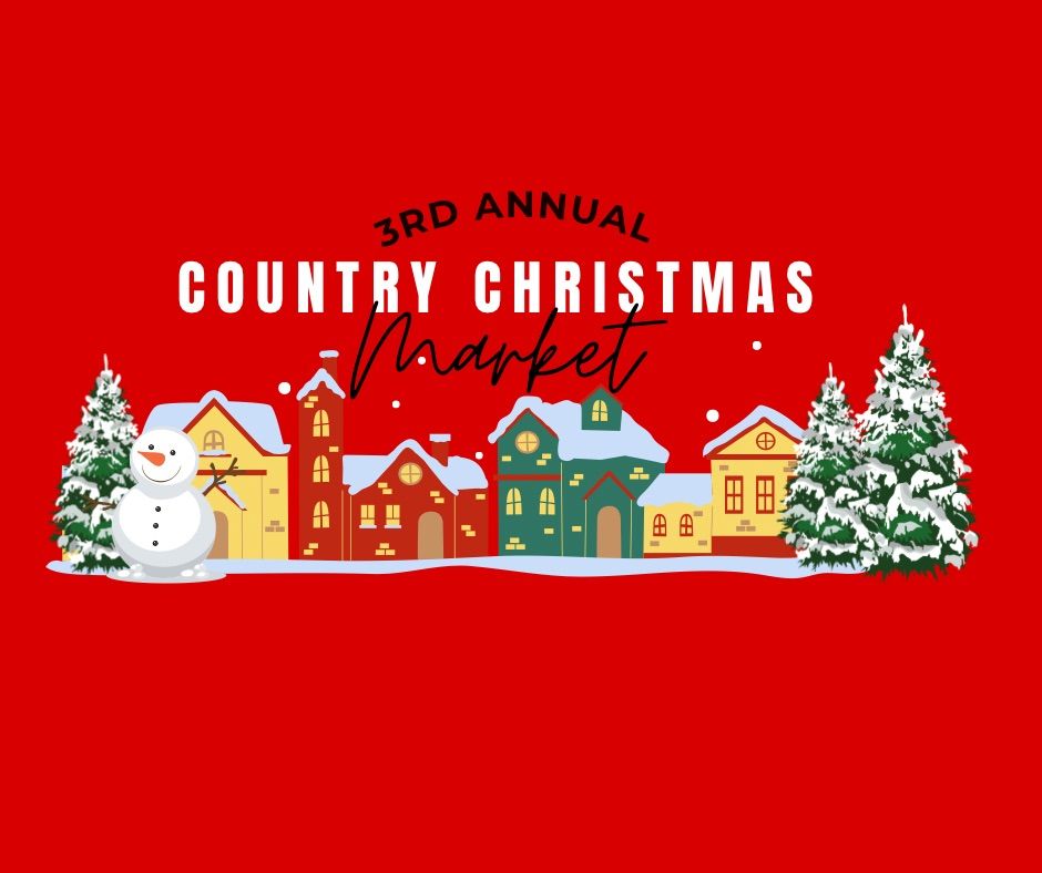 3rd Annual Country Christmas Market