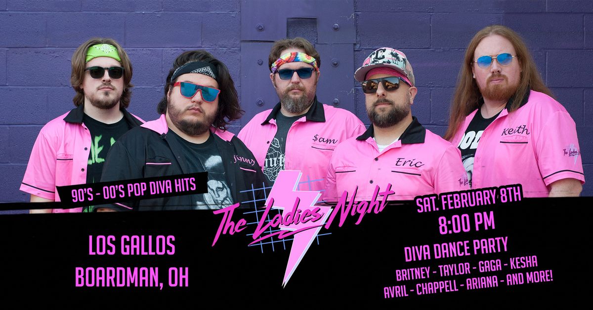 The Ladies Night - Pop Diva Tribute - Los Gallos - Boardman, OH