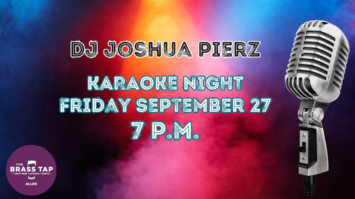 Karaoke Night at The Brass Tap in Allen TX! Featuring DJ Joshua Pierz