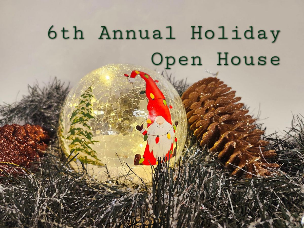 6th Annual Holiday Open House