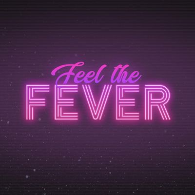 Feel The Fever