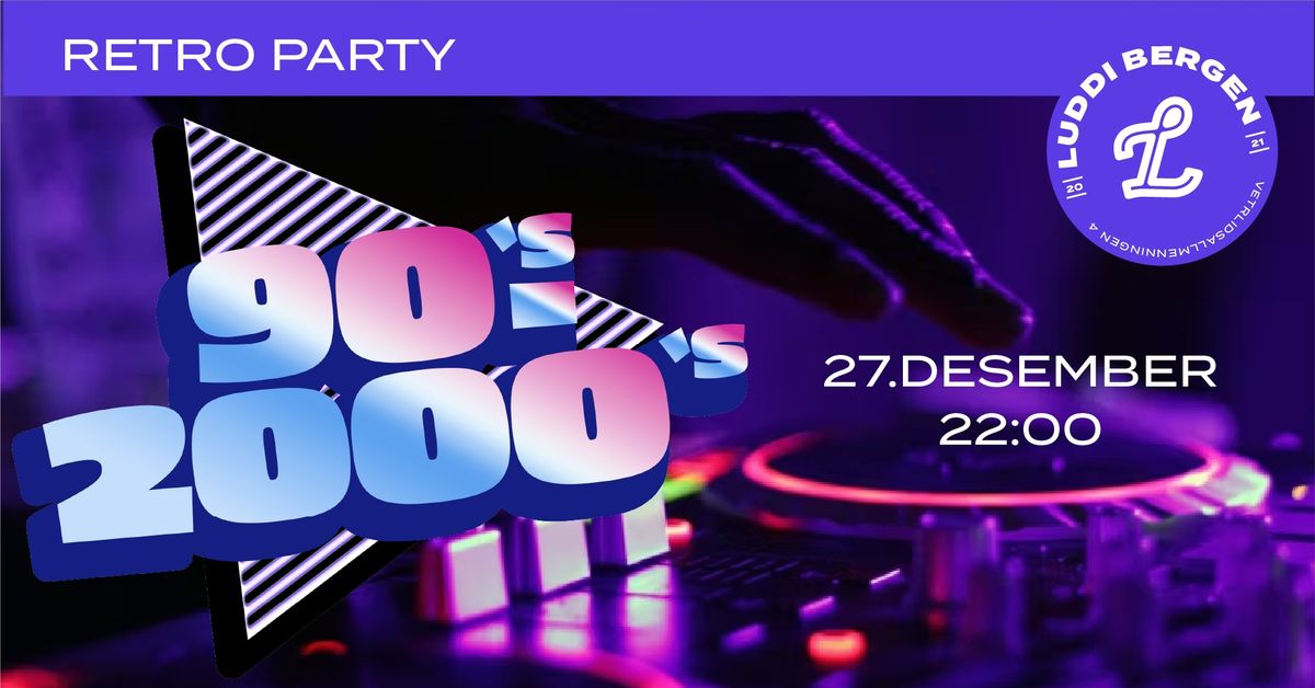 Retro party: 90's and 2000's 