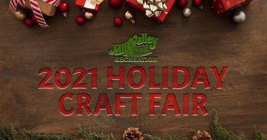 Holiday Craft Fair Mill Valley Recreation 4 December 2021 Tennessee Valley, Ca, Holiday Craft Fair 2022