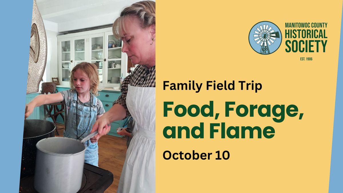 Food, Forage, and Flame: Homeschool Family Field Trip