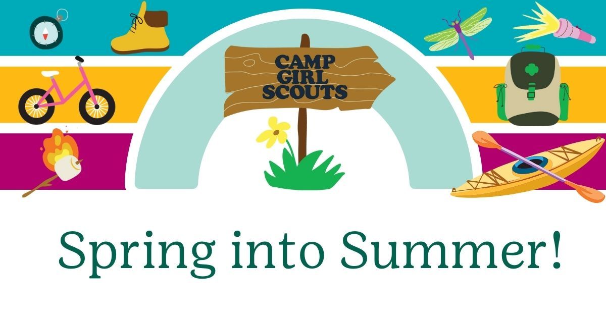 Spring into Summer: Girl Scout Summer Camp Info Night