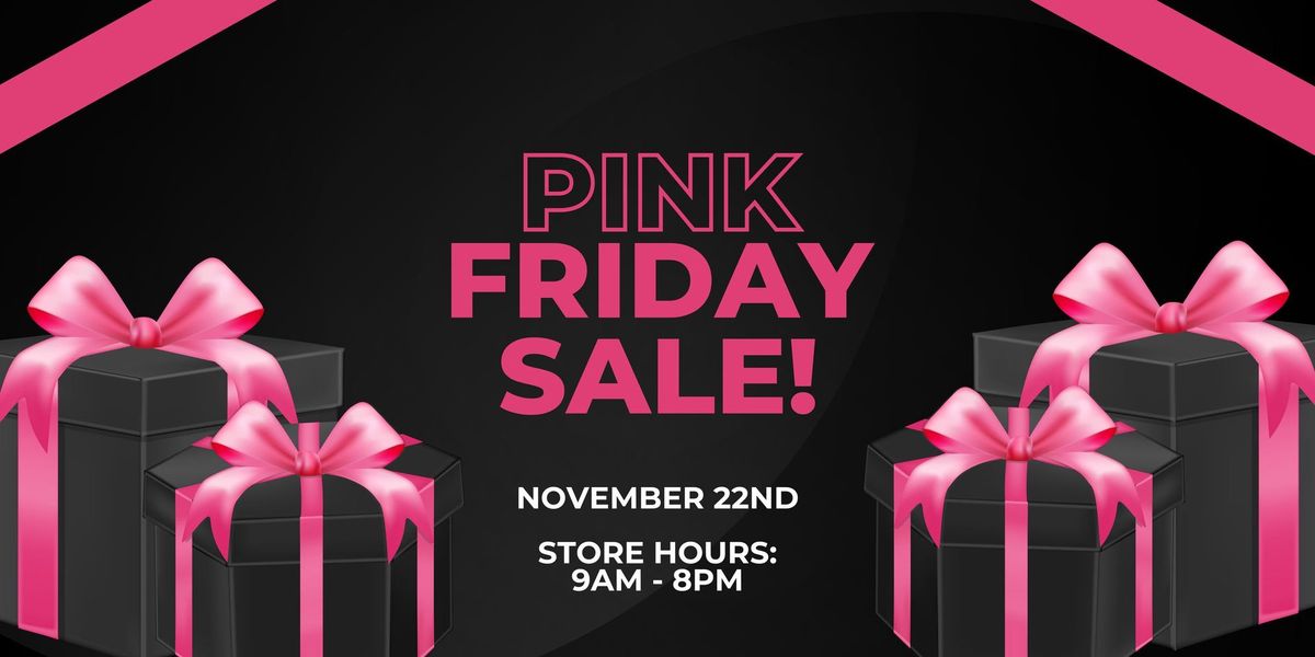 PINK FRIDAY! 