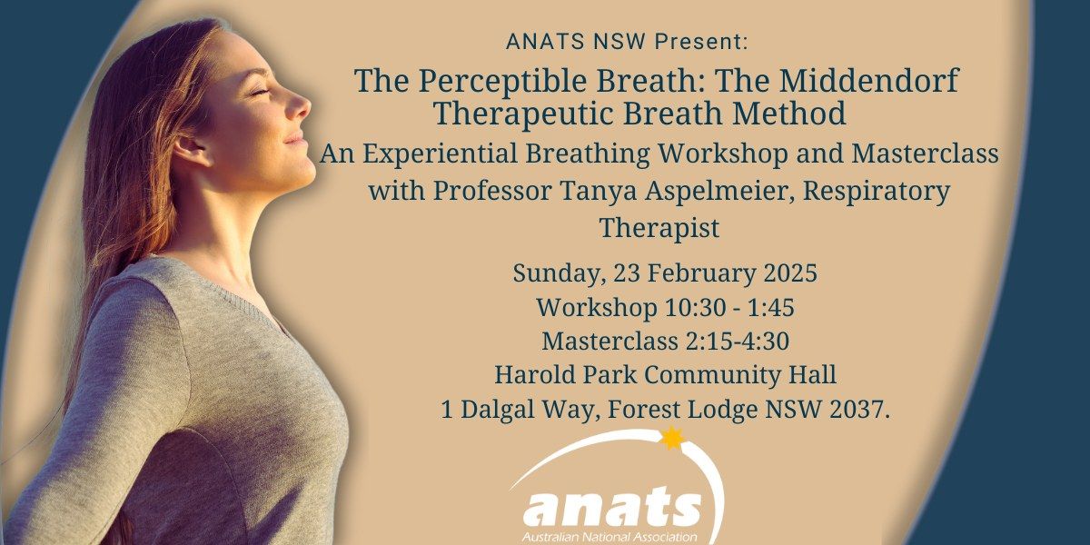 ANATS NSW Presents: The Perceptible Breath: The Middendorf Therapeutic Breath Method An Experiential