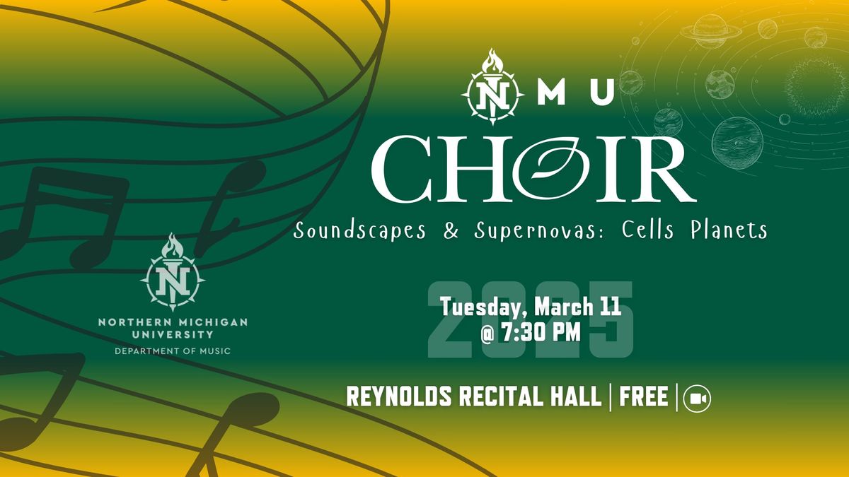 NMU Choral Concert: Soundscapes & Supernovas