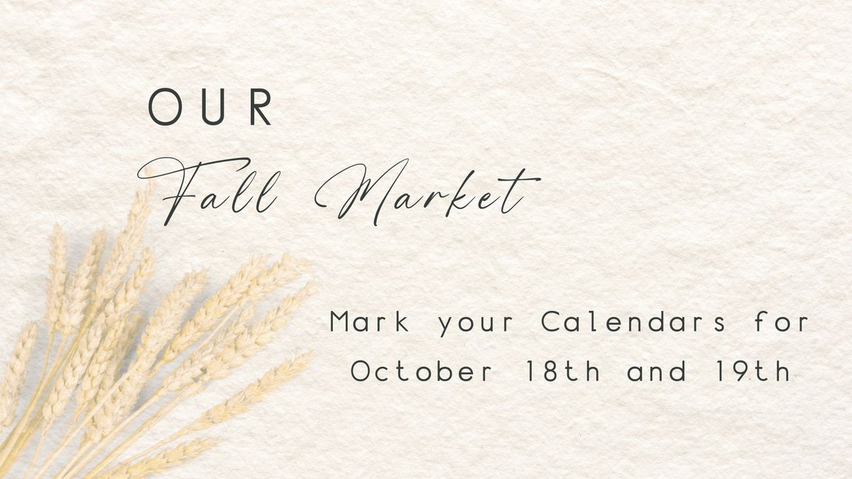 OUR Fall Market- 2nd Annual