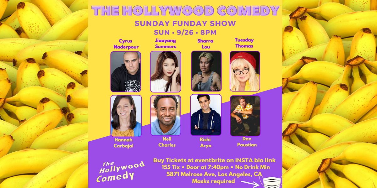 Sunday Funday Show - The Hollywood Comedy Friday 9\/26 @ 8pm