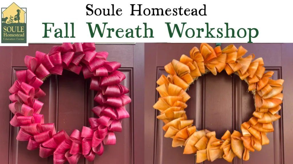 Fall Wreath Workshop @ Soule Homestead