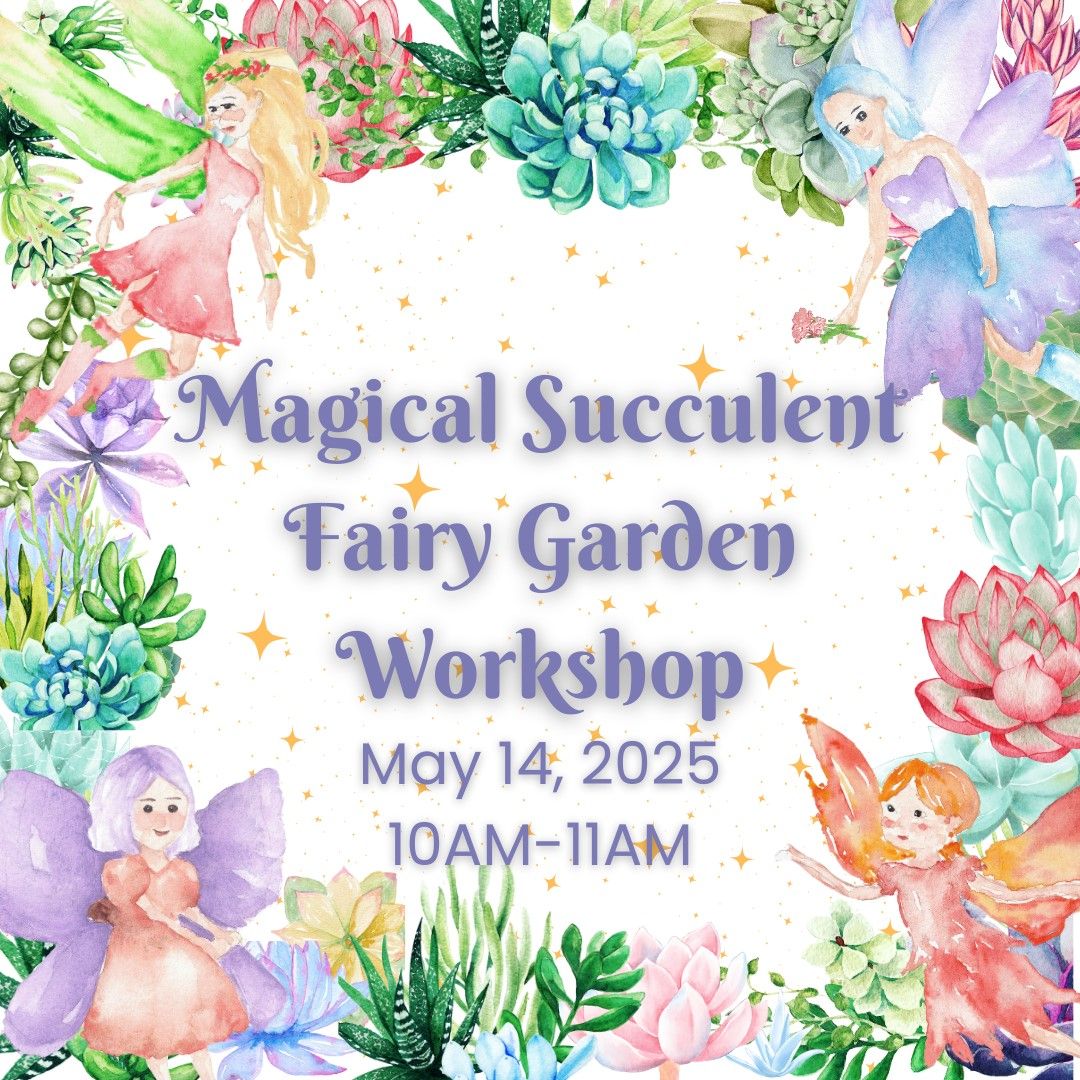 Magical Succulent Fairy Gardens