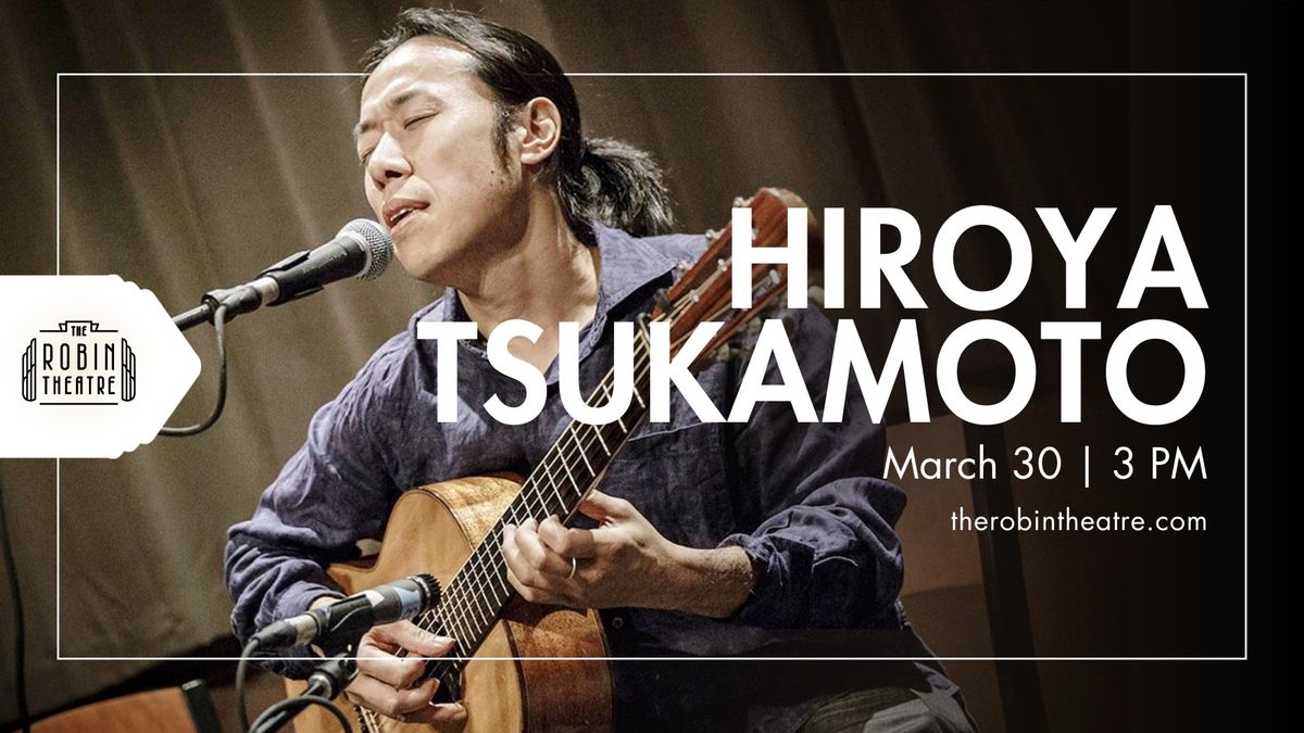 Hiroya Tsukamoto at The Robin Theatre