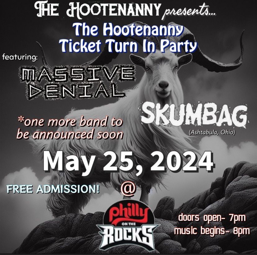 The  Hootenanny Ticket Turn In Party featuring Massive Denial & Skumbag