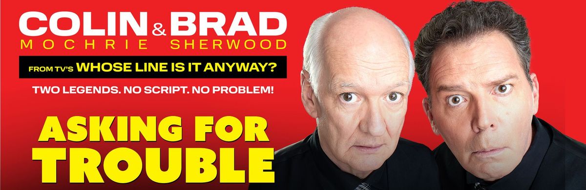 Colin Mochrie & Brad Sherwood: Asking for Trouble