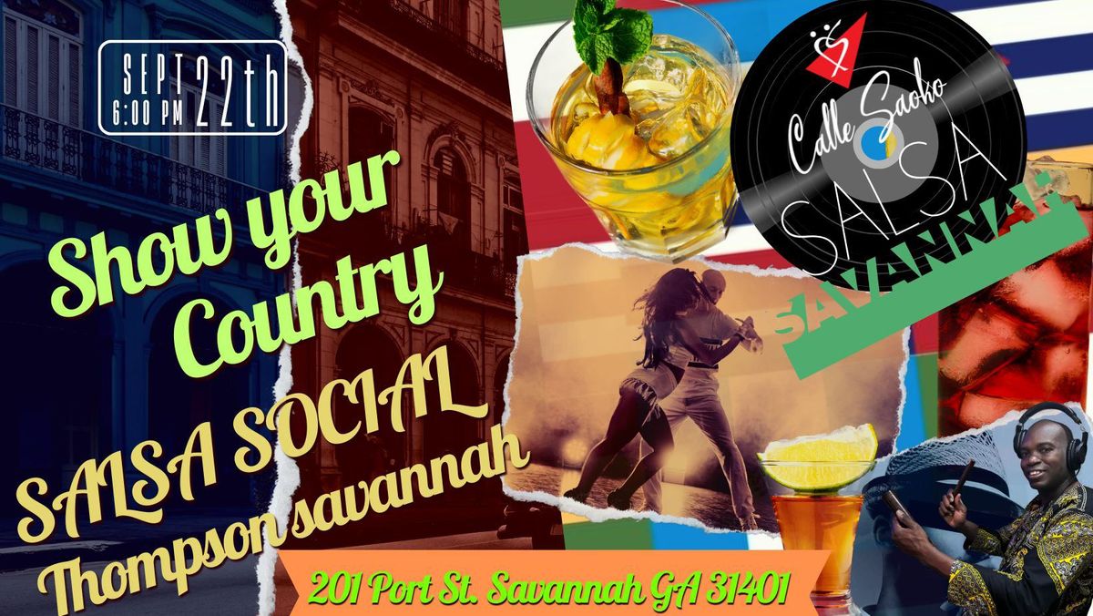 Represent your country Salsa Social at Thompson Savannah