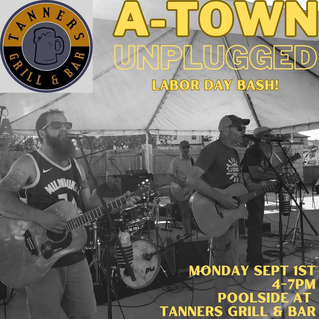 A-Town Unplugged Labor Day Bash POOLSIDE at Tanners!