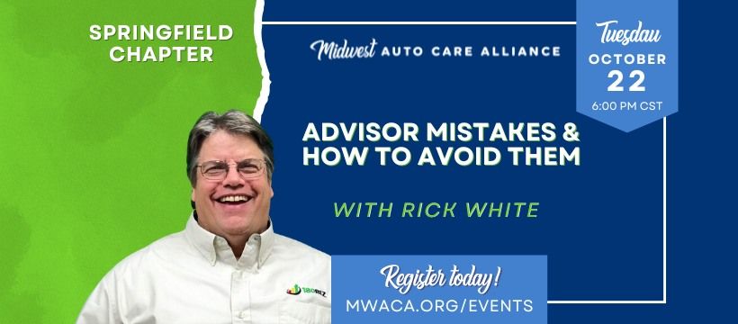 Springfield Chapter - Advisor Mistakes & How to Avoid Them with Rick White