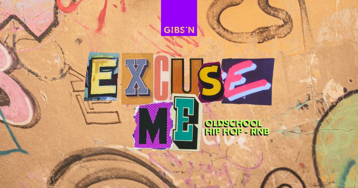 Excuse Me |  Oldschool Hip Hop & RnB with no excuses.