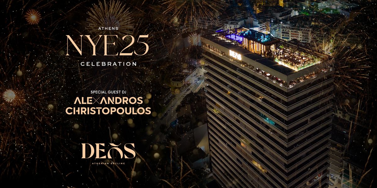 \u2605 Athens NYE 2025 \u2605 by Alexandros Christopoulos \u2605 DEOS Athens