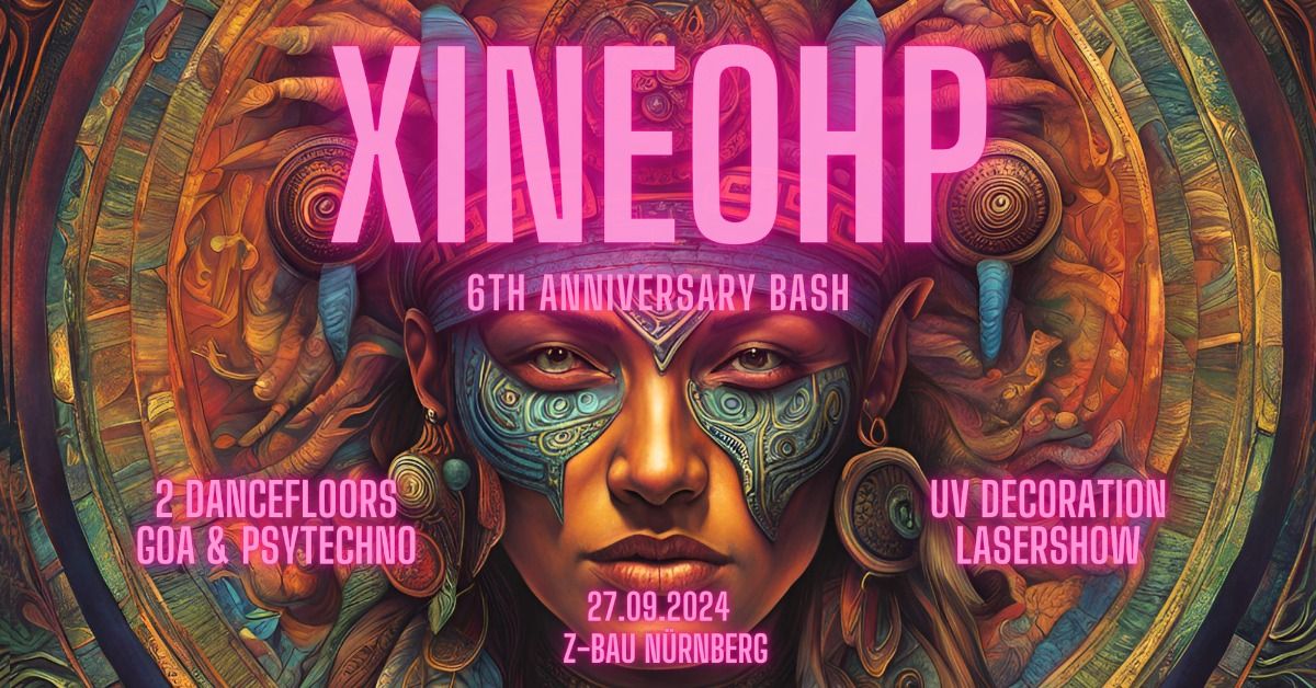 XINEOHP - 6 YEARS ANNIVERSARY BASH