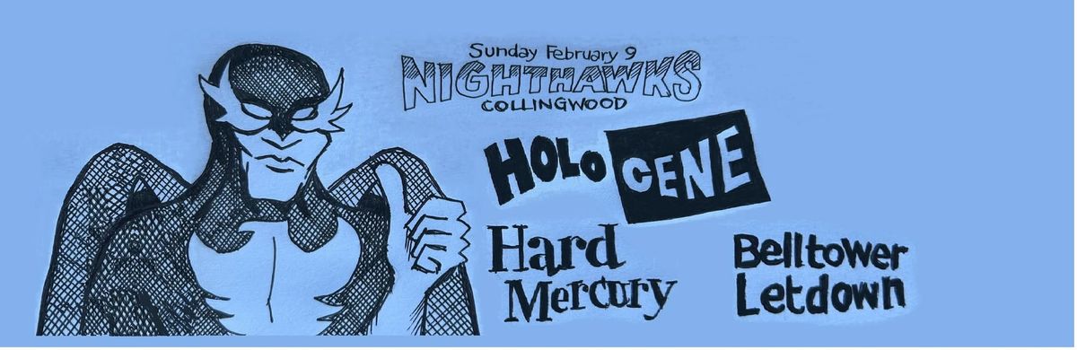 Nighthawks - Holocene, Hard Mercury, Belltower Letdown