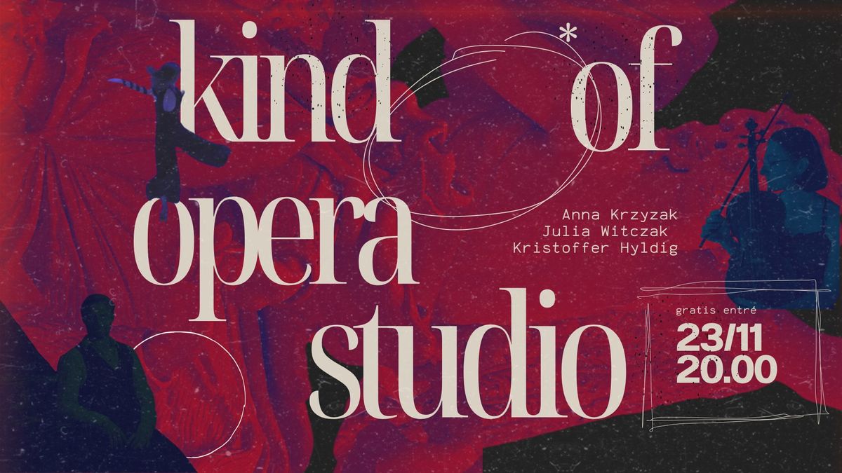 Kind Of Opera Studio: Anna Krzyzak