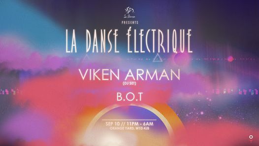 La Danse Presents: Viken Arman, B.o.T