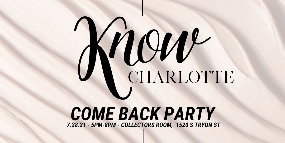 KNOW Charlotte Come Back Party