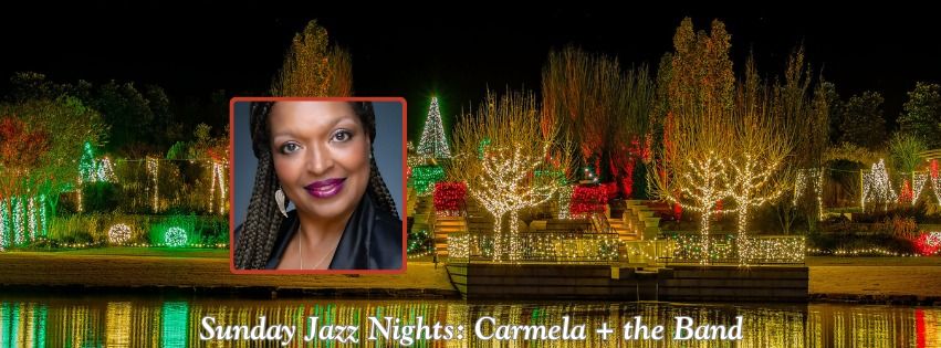 Sunday Jazz Nights at Botanic Garden of Lights: Carmela + the Band